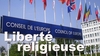 Conseil de l’Europe : la liberté de conscience face à l’intolérance et la violence antireligieuse