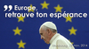 « Europe, retrouve ton espérance. » Discours du pape François au Parlement européen