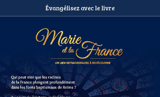 Sortie du livre "Marie et la France : un lien extraordinaire à redécouvrir"
