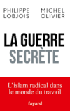 La guerre secrète ou l'islam radical dans le monde du travail