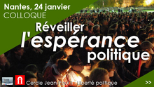 Nantes, 24 janvier, colloque "Réveiller l'espérance politique : Gaudium et Spes"
