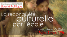 Paris, Espace Bernanos, 5 novembre, 19h : "La reconquête culturelle par l'école : un enjeu décisif"