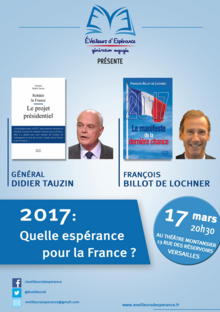 Versailles, 17 mars, Théâtre Montansier : "2017 : Quelle espérance pour la France ?"