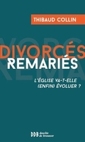 Divorcés remariés - L'Eglise va-t-elle (enfin) évoluer ?