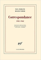 Paul Morand et Roger Nimier : Correspondance 1950- 1962