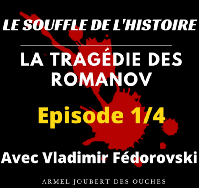 Le souffle de l’histoire : la tragédie des Romanov