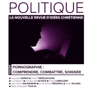 Numéro 108 : Pornographie : comprendre, combattre, soigner