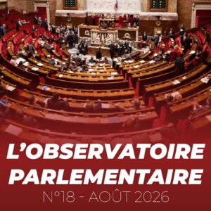 L'Observatoire parlementaire - n° 18 août 2026
